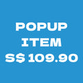 Popup item S$109.90