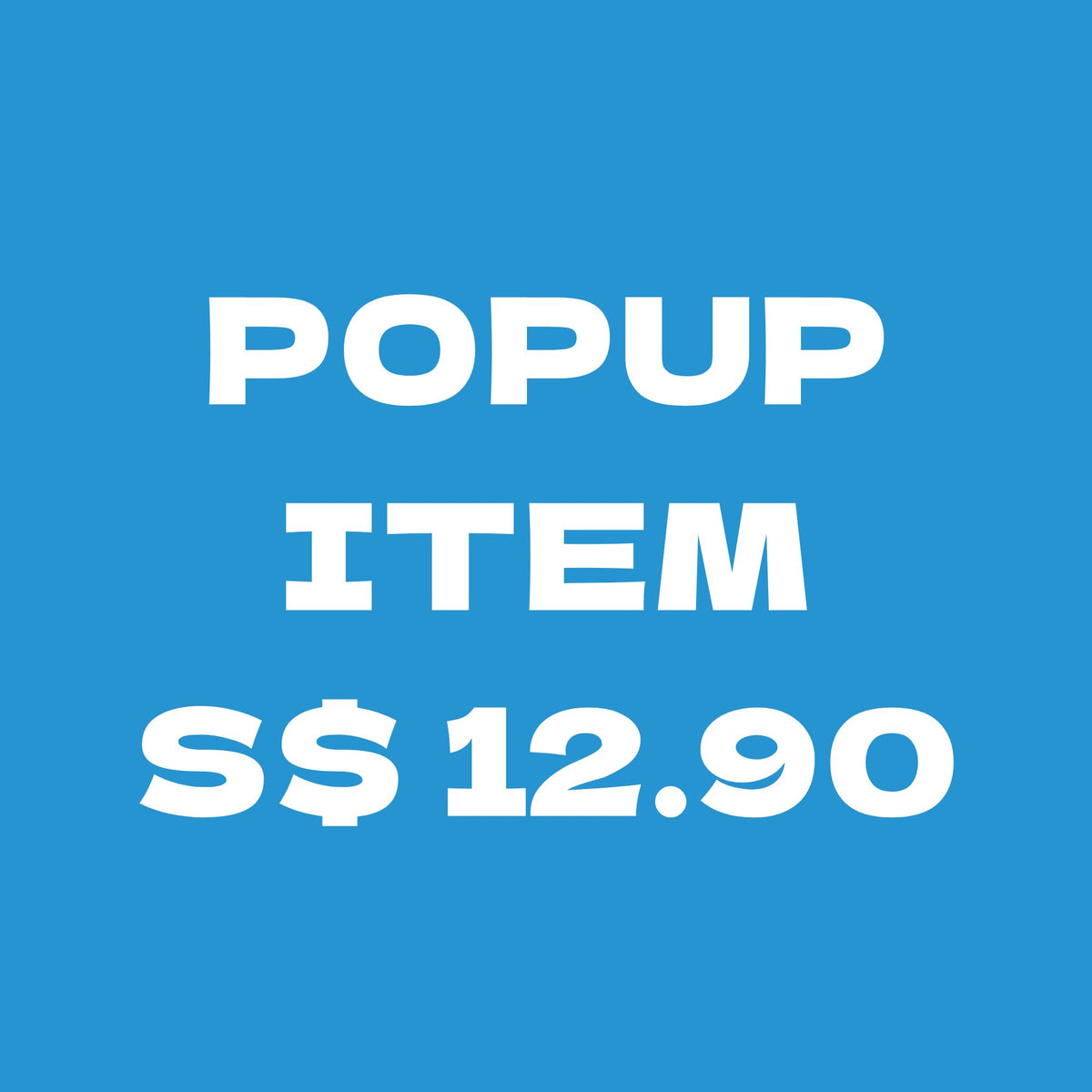 Popup item S$ 12.90
