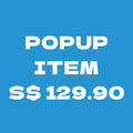 Popup item S$129.90