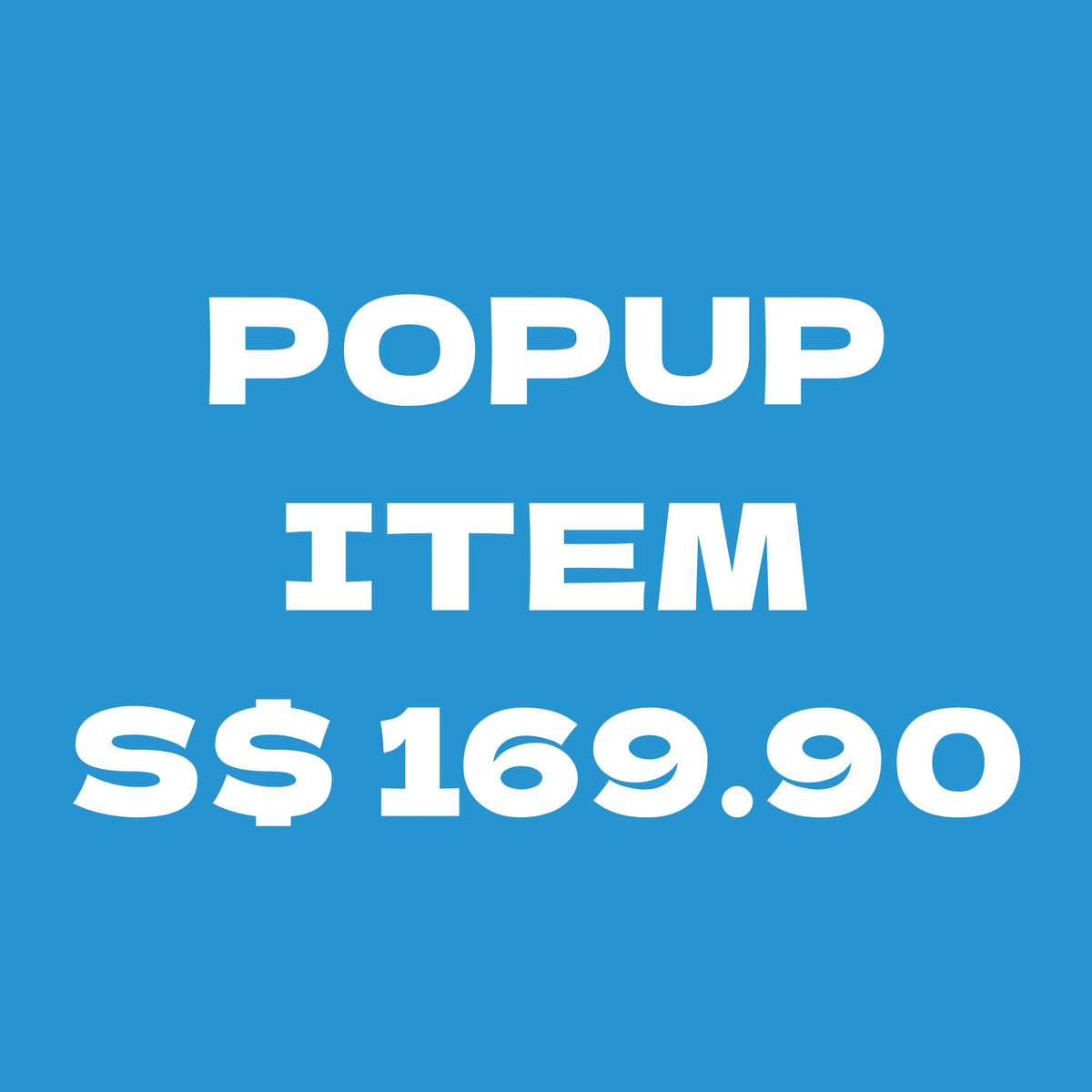 Popup item S$169.90