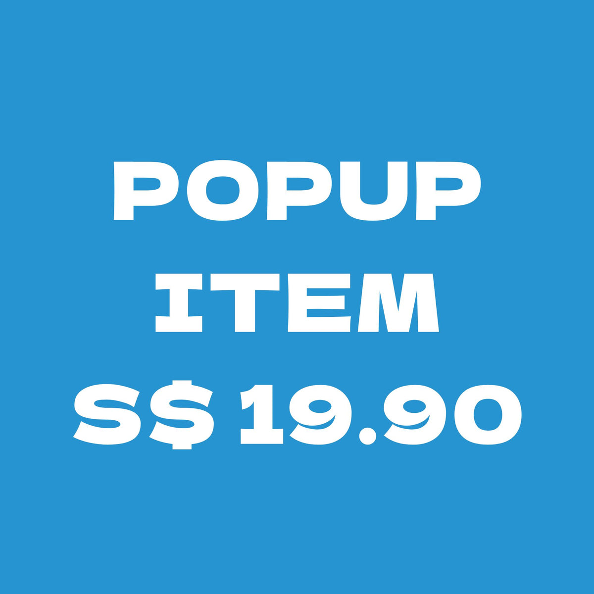 Popup item S$19.90