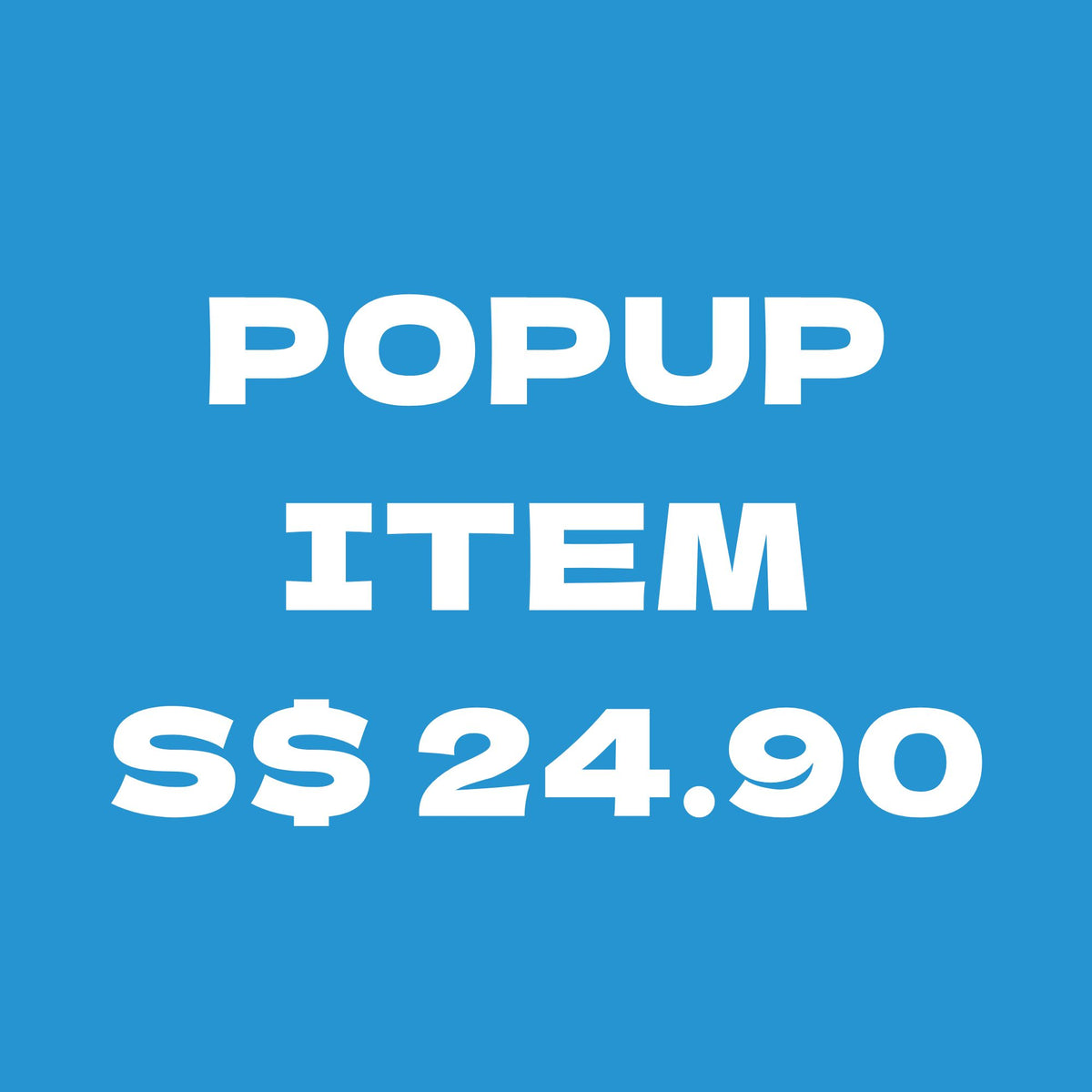 Popup item S$24.90