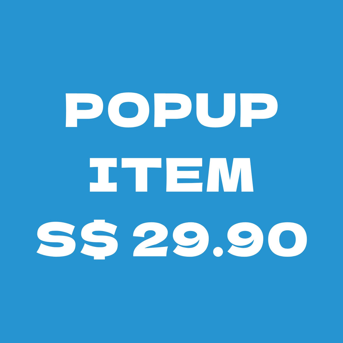 Popup item S$29.90