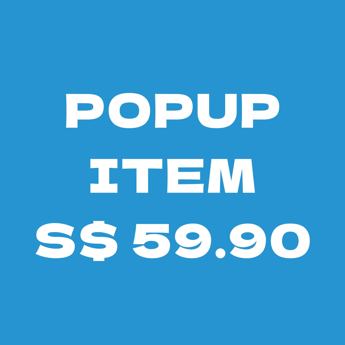 Popup item S$59.90