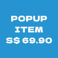 Popup item S$69.90