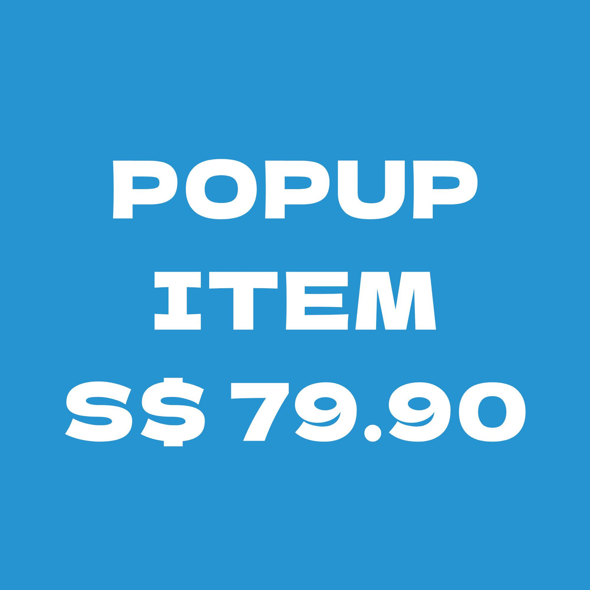 Popup item S$79.90