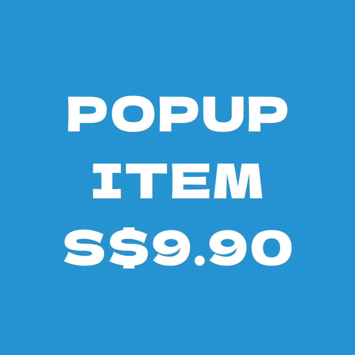 Popup item S$9.90
